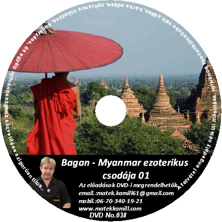 Bagan Myanmar ezoterikus csodja 01.előads
