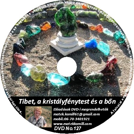 Tibet kristályfénytest és a bőn előadás