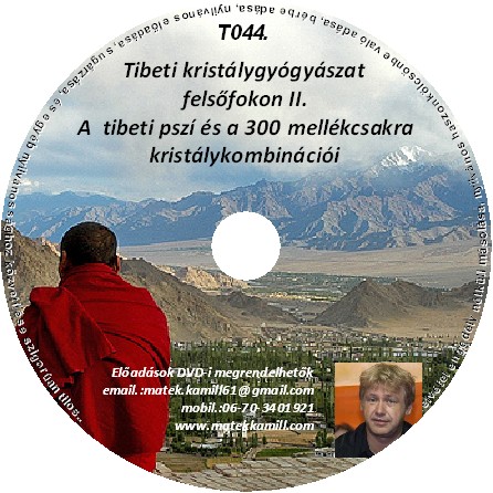 Tibeti kristálygyógyászat pszi és a 300 mellékcsakra
